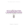 Ecclesiastes/Lamentations: A Commentary in the Wesleyan Tradition