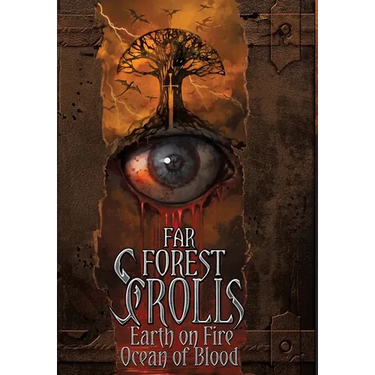 Far Forest Scrolls Earth on Fire Ocean of Blood