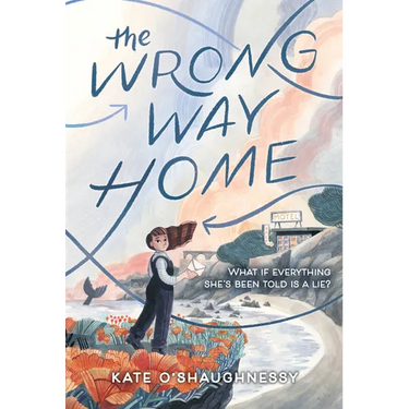 The Wrong Way Home: (Newbery Honor Award Winner)