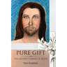 Pure Gift: The Second Coming of Jesus