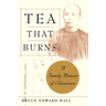 Tea That Burns: A Family Memoir of Chinatown