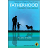 Fatherhood - Philosophy for Everyone: The DAO of Daddy