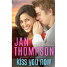 Kiss You Now: A Multiracial Contemporary Christian Romance