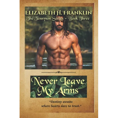 Never Leave My Arms: The Tennyson Series - Book Three