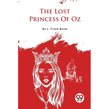 The Lost Princess Of Oz