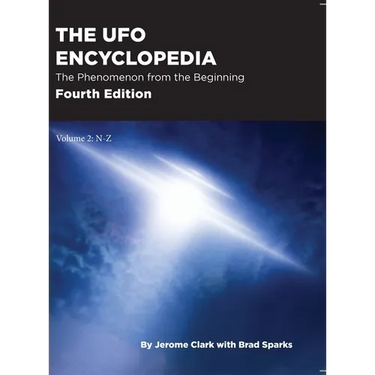 The UFO Encyclopedia, 4th Ed. Volume 2: N-Z