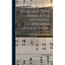 Hymn and Tune Book of the Methodist Episcopal Church, South.