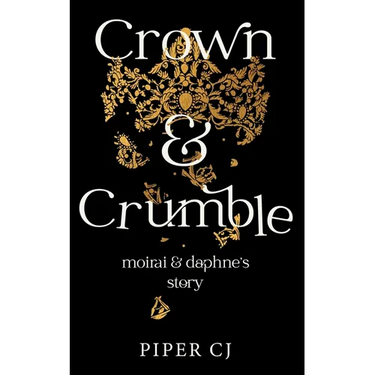 Crown and Crumble: Moirai and Daphne's Story