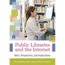 Public Libraries and the Internet: Roles, Perspectives, and Implications