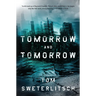 Tomorrow and Tomorrow