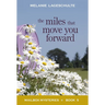The Miles That Move You Forward