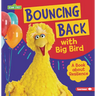 Bouncing Back with Big Bird: A Book about Resilience