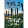 A Wyoming State of Mind