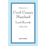 Abstracts of Cecil County, Maryland Land Records, 1734-1753