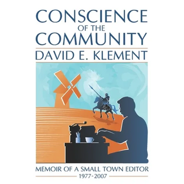 Conscience of the Community: Memoir of a Small-Town Editor