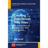 Creating Data-Driven Web Sites: An Introduction to HTML, CSS, PHP, and MySQL
