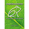 Amphibian Diaries: A Field Guide for Truth-Seekers