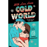 With Love, from Cold World