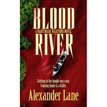 Blood River: A supernatural survival horror novel