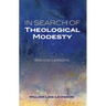 In Search of Theological Modesty: Biblical Lessons