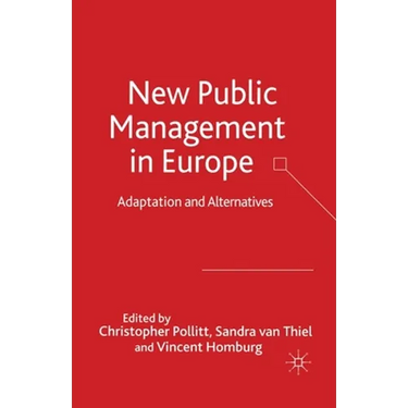 New Public Management in Europe: Adaptation and Alternatives
