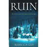 Ruin: A haunting thriller for cold dark nights.
