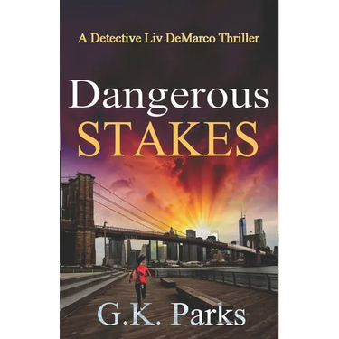 Dangerous Stakes: A Detective Liv DeMarco Thriller