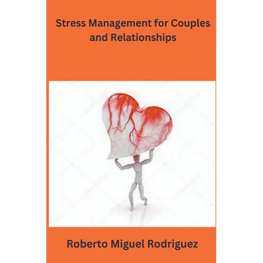 Stress Management for Couples and Relationships
