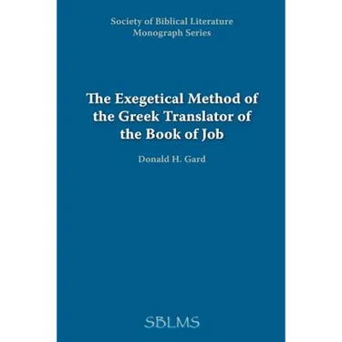 The Exegetical Method of the Greek Translator of the Book of Job