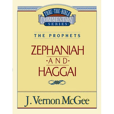 Thru the Bible Vol. 31: The Prophets (Zephaniah/Haggai): 31