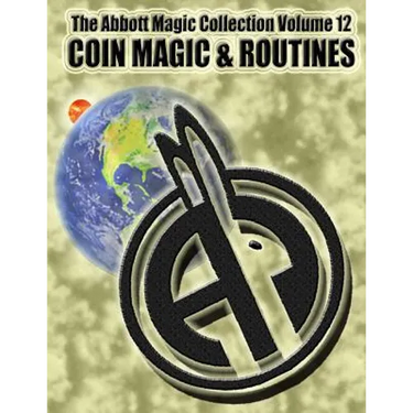 The Abbott Magic Collection Volume 12: Coin Magic & Routines