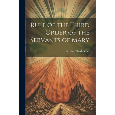 Rule of the Third Order of the Servants of Mary