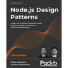 Node.js Design Patterns - Third edition: Design and implement production-grade Node.js applications using proven patterns and techniques