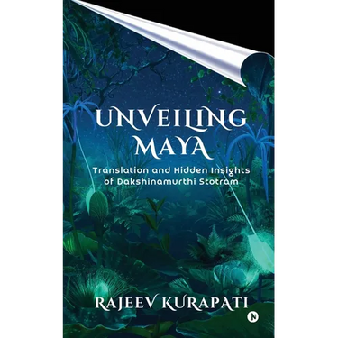 Unveiling Maya: Translation and Hidden Insights of Dakshinamurthi Stotram