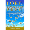 Lord Teach Me to Profit