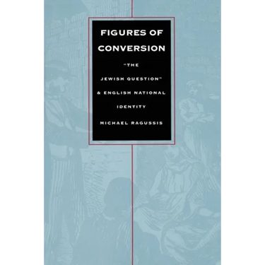 Figures of Conversion: "The Jewish Question" and English National Identity