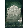 Ghost and Guardian: A Guidebook for the Pre-Dead