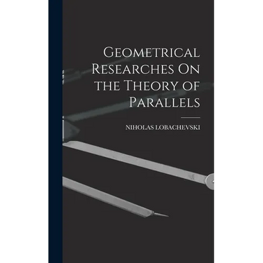 Geometrical Researches On the Theory of Parallels