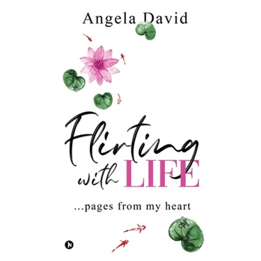 Flirting with Life: ...pages from my heart