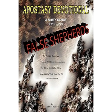 Apostasy Devotional - A Daily Guide Exposing False Shepherds