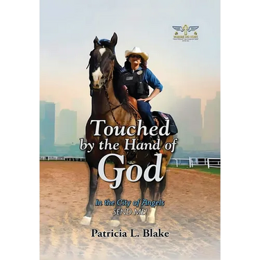 Touched by the Hand of God: In the City of Angels SEND ME!