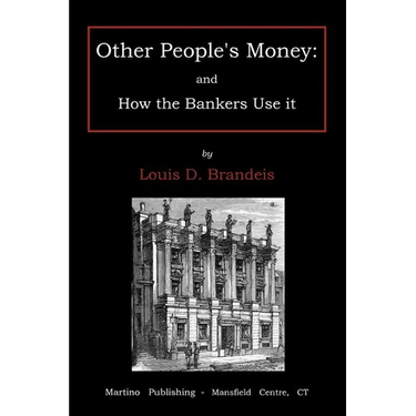 Other people's money: and how the bankers use it