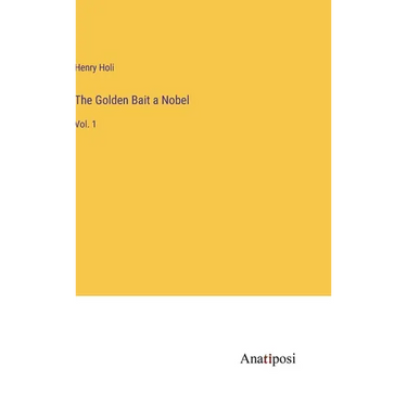 The Golden Bait a Nobel: Vol. 1