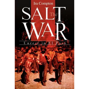 The Salt War: Unrest in El Paso