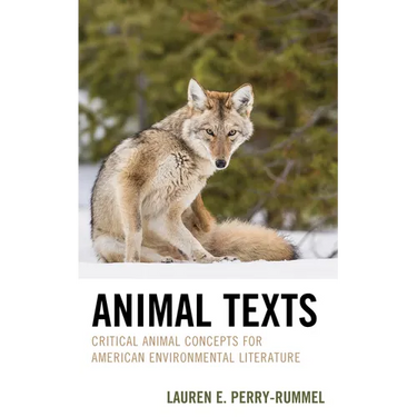 Animal Texts: Critical Animal Concepts for American Environmental Literature