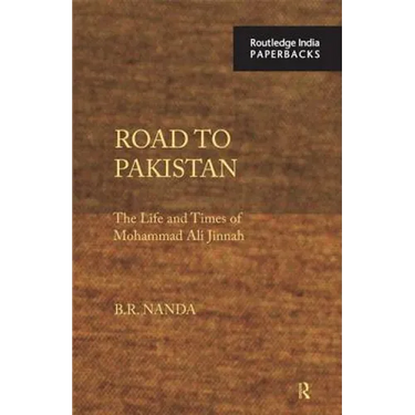 Road to Pakistan: The Life and Times of Mohammad Ali Jinnah