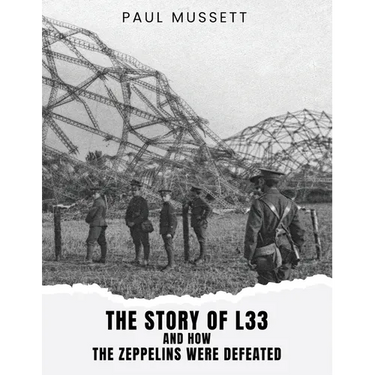 The Story of L33 and How the Zeppelins Were Defeated