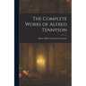 The Complete Works of Alfred Tennyson