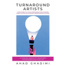 Turnaround Artists: A True-Story about Creating Great Workplace Culture in 11 Steps