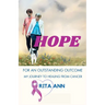 Hope: for an Outstanding Outcome